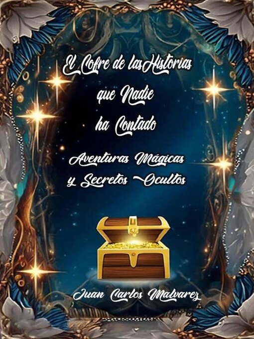 Title details for El cofre de las Historias que nadie ha  contado by Juan Carlos Malvarez - Available